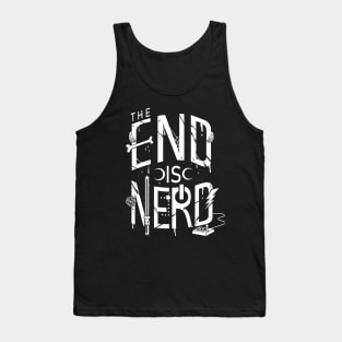 The End is Nerd sign. This 2020 crisis glitch is almost over. Tank Top